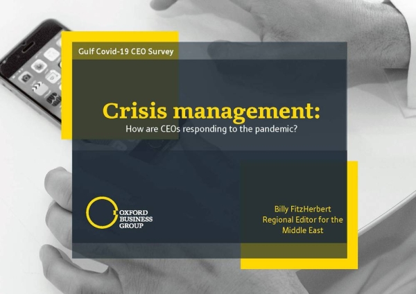 A new COVID-19 CEO Survey carried out by the global research and advisory company Oxford Business Group (OBG) assesses the thoughts of GCC-based executives on the economic impact of the coronavirus.
