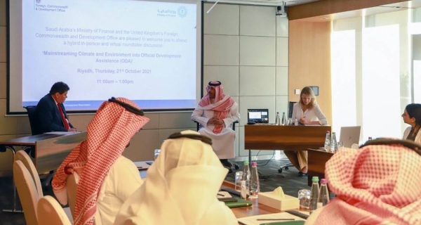 The Saudi Arabia’s Ministry of Finance and the UK’s Foreign, Commonwealth and Development Office (FCDO) organized a roundtable discussion on ‘Mainstreaming Climate and Environment into Official Development Assistance (ODA).