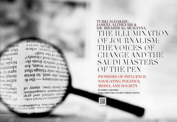 The Illumination of Journalism: The Voices of Change and the Saudi Masters of the Pen