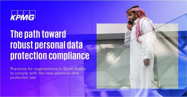 KPMG: Robust data protection in Saudi Arabia can shield companies from hefty fines